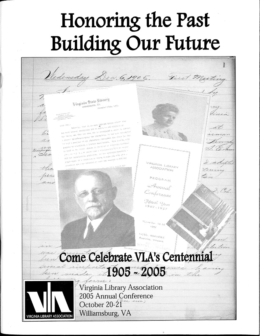 Cover of 2005 VLA Conference Program, "Honoring the Past, Buildling Our Future."  Overlaid images of photographs and handwritten letters.  "Come celebrate VLA's centennial 1905-2005"
