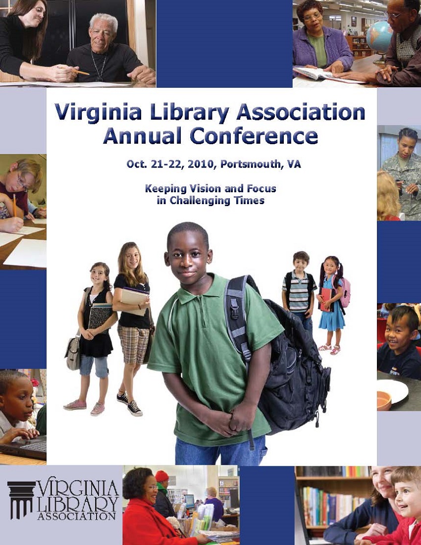 2010 VLA Conference Program  "Keeping Vision and Focus in Challenging Times"  October 21-22, 2010  Portsmouth, VA.  Images of school children wearing backpacks in the center, people using libraries around the outer border. 